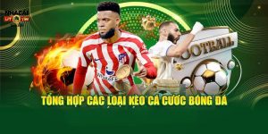 Các Loại Kèo Cá Cược Bóng Đá Phổ Biến Nhất Hiện Nay Và Cách Đọc Chuẩn