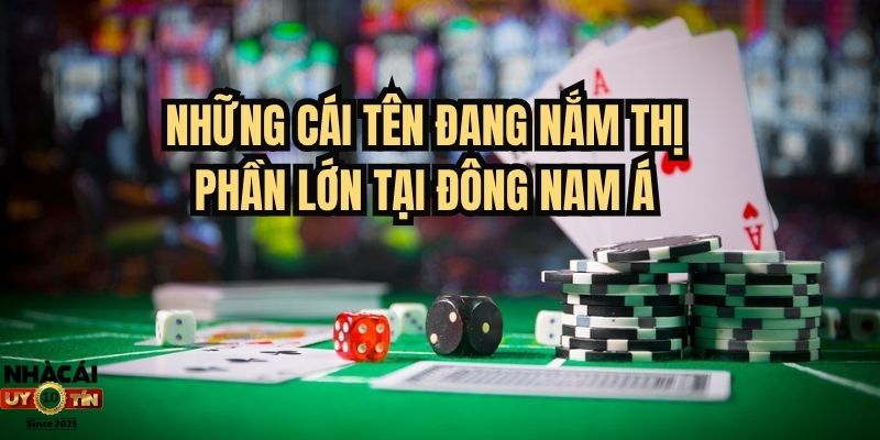 Những cái tên đang nắm thị phần lớn tại Đông Nam Á